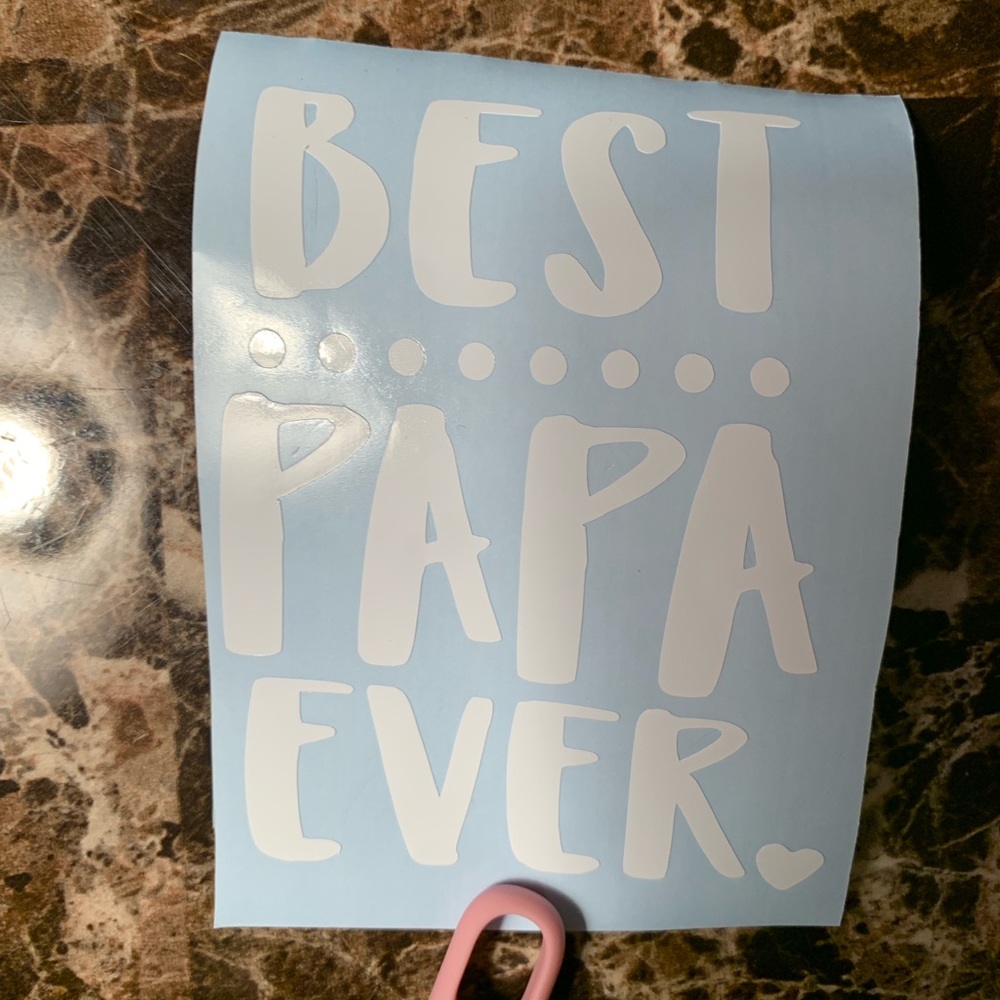 Gift for Papa! Best Papa Ever Decal Sticker! White